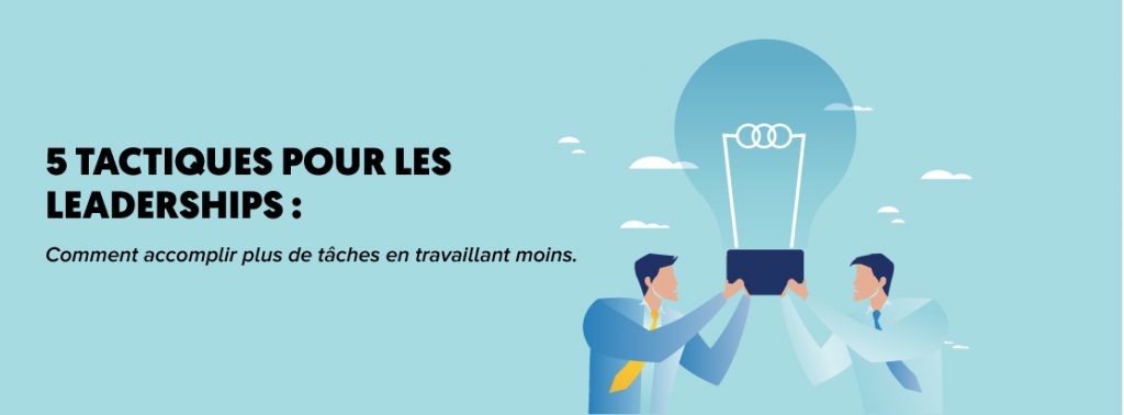 5 tactiques pour les leaderships